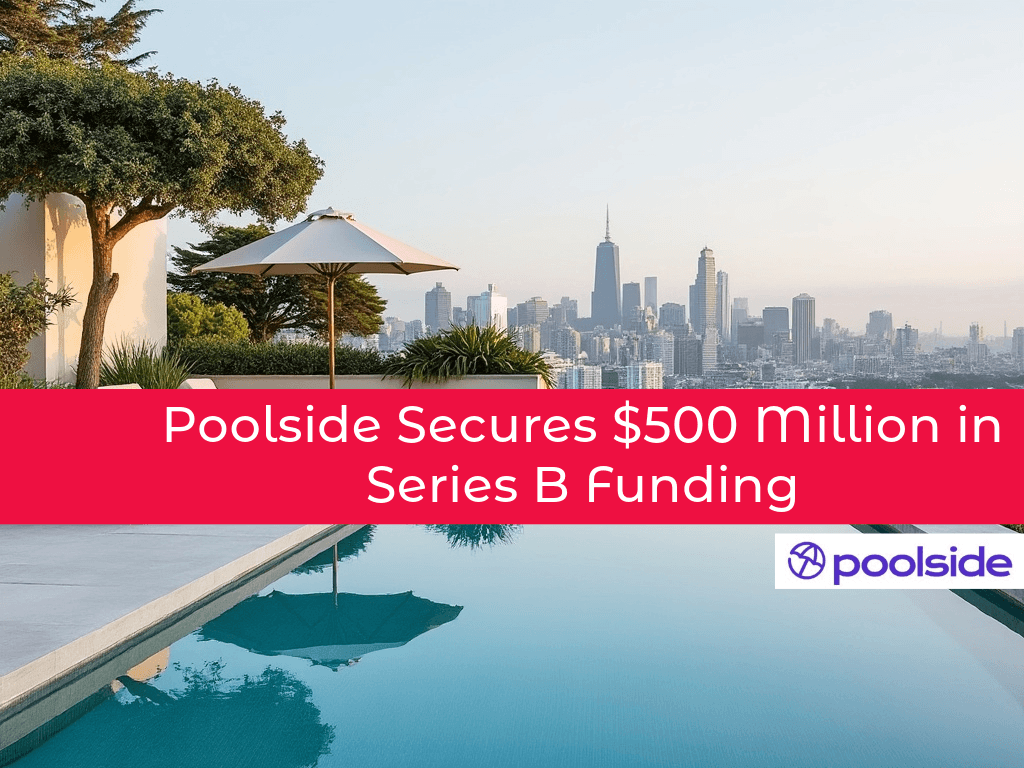 Poolside AI Secures $500M Series B to Revolutionize Software Development